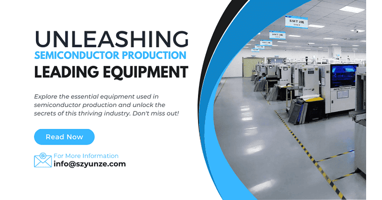 Unleashing semiconductor production leading equipment