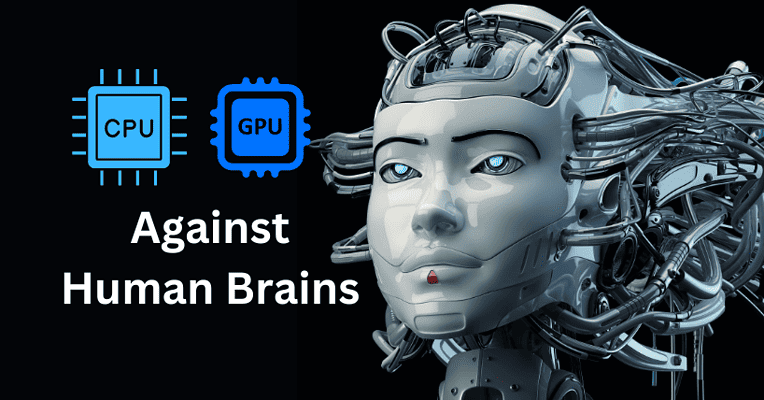 Measuring CPU and GPU Against Human Brains (1)