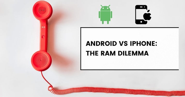 Android vs iPhone The RAM Dilemma