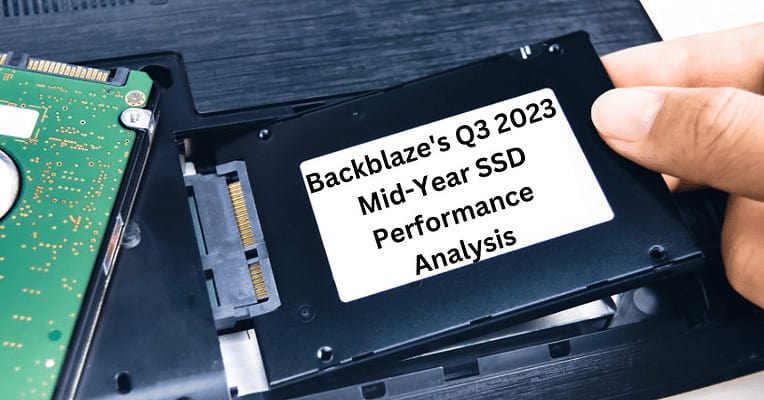 Backblaze's Q3 2023 Mid-Year SSD Performance Analysis