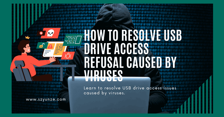 How to Resolve USB Drive Access Refusal Caused by Viruses