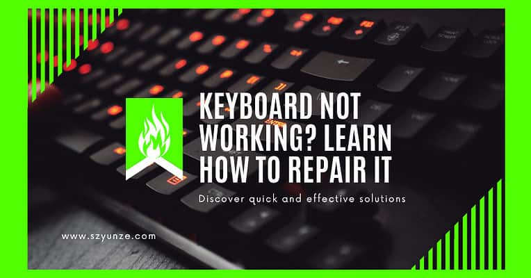 Keyboard Not Working Learn How to Repair It