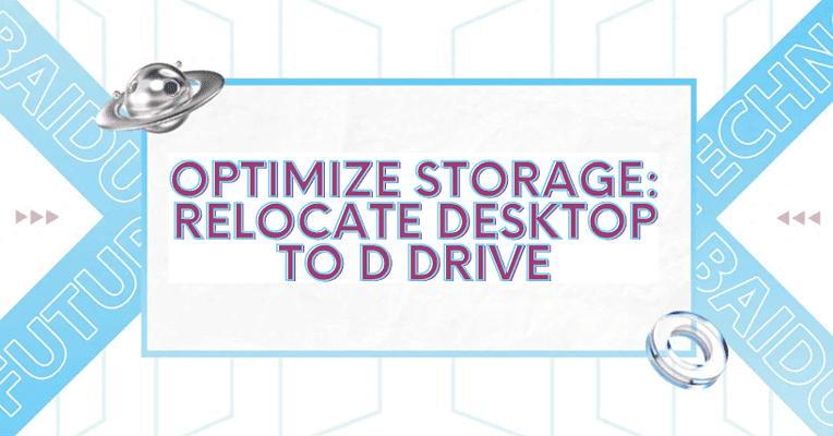 Optimize Storage Relocate Desktop to D Drive
