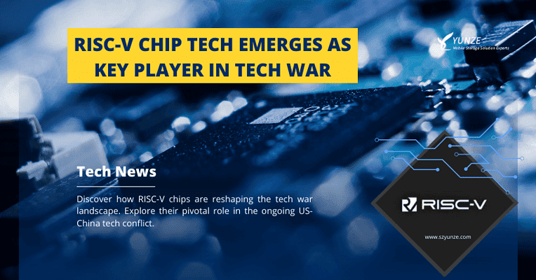 RISC-V Chip Tech Emerges as Key Player in Tech War