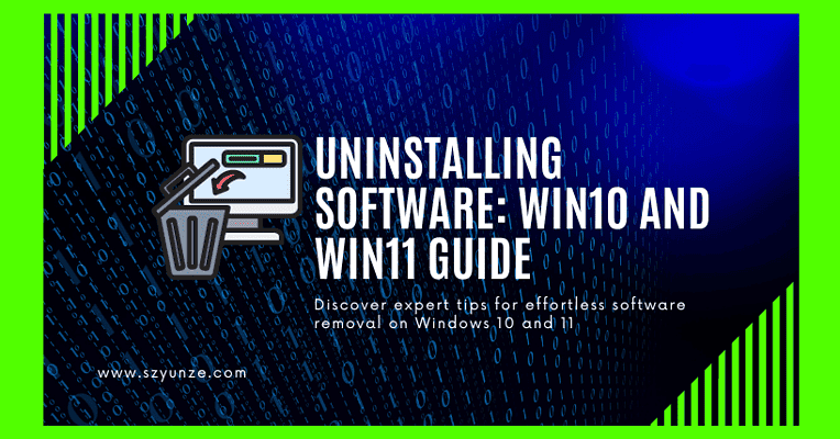 Uninstalling Software Win10 and Win11 Guide