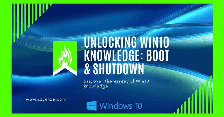 Unlocking Win10 Knowledge Boot & Shutdown