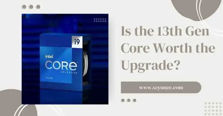 Is the 13th Gen Core Worth the Upgrade