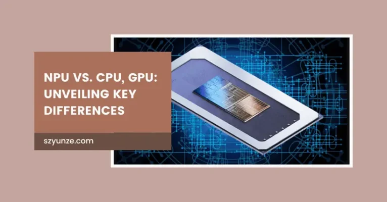 NPU vs. CPU, GPU Unveiling Key Differences