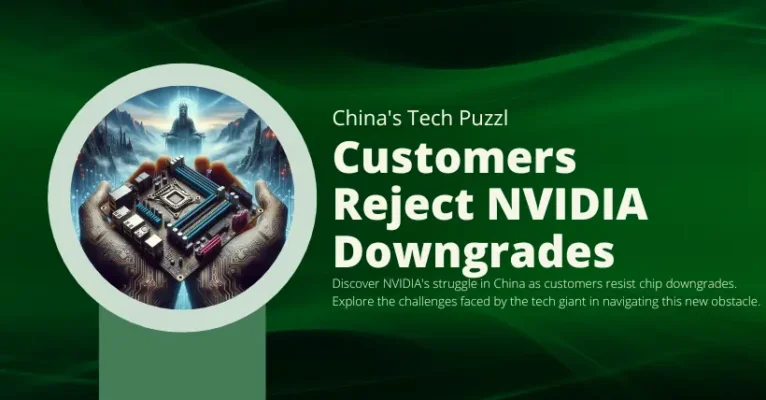 China's Tech Puzzle Customers Reject NVIDIA Downgrades