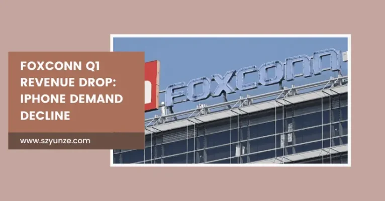 Foxconn Q1 Revenue Drop iPhone Demand Decline