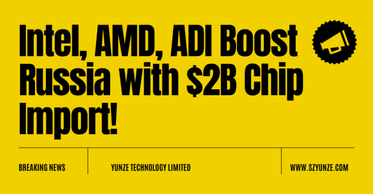 Intel, AMD, ADI Boost Russia with $2B Chip Import!