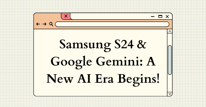 Samsung S24 & Google Gemini A New AI Era Begins!