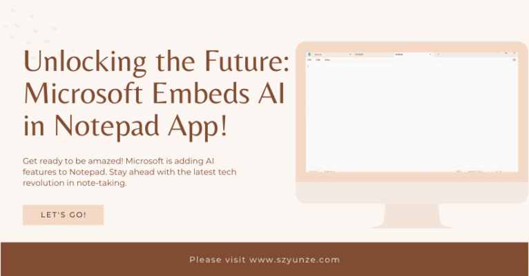 Unlocking the Future Microsoft Embeds AI in Notepad App!