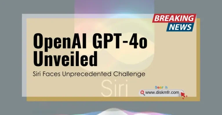 GPT-4o Unveiled: Siri Faces Unprecedented Challenge