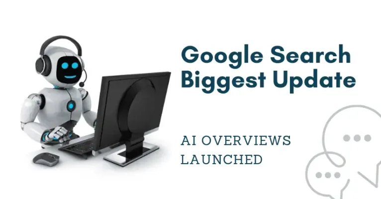 Google Search Biggest Update: AI Overviews Launched