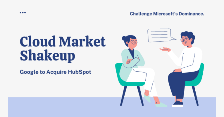 Google to Acquire HubSpot: Cloud Market Shakeup