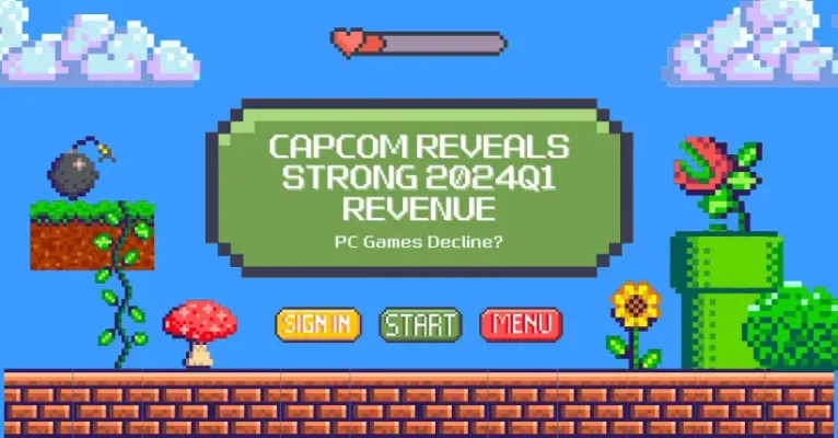 PC Games Decline? Capcom Reveals Strong 2024Q1 Revenue