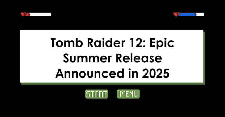 Tomb Raider 12: Epic Summer Release Announced in 2025