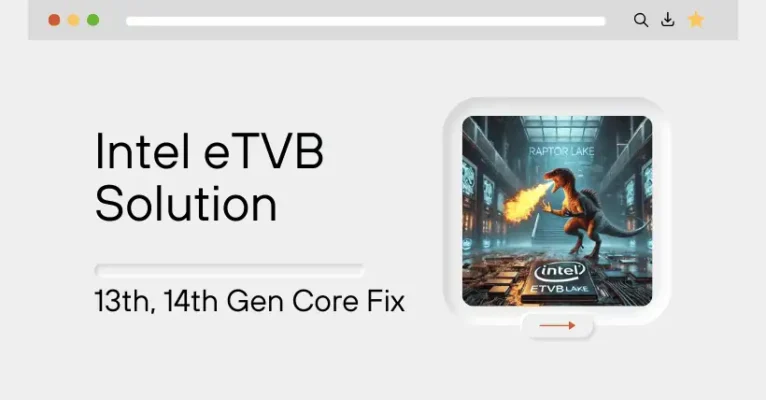 13th, 14th Gen Core Fix: Intel eTVB Solution