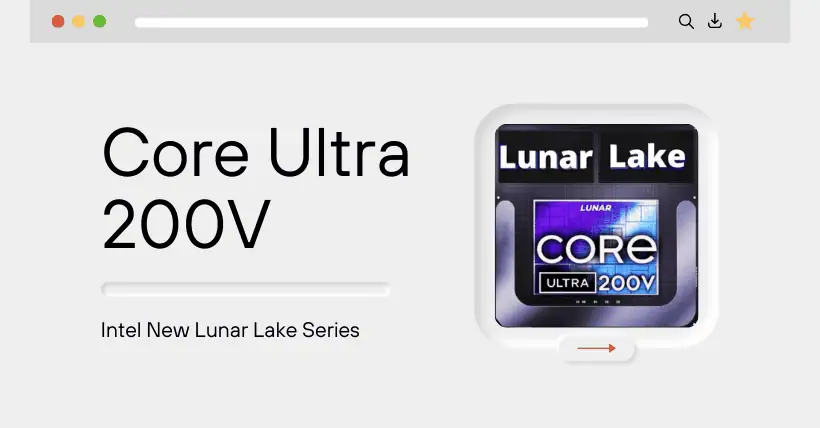 Core Ultra 200V Intel New Lunar Lake Series