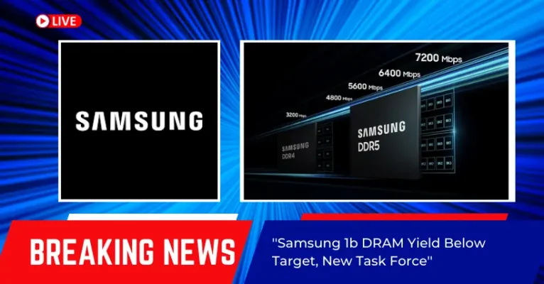 Samsung 1b DRAM Yield Below Target, New Task Force