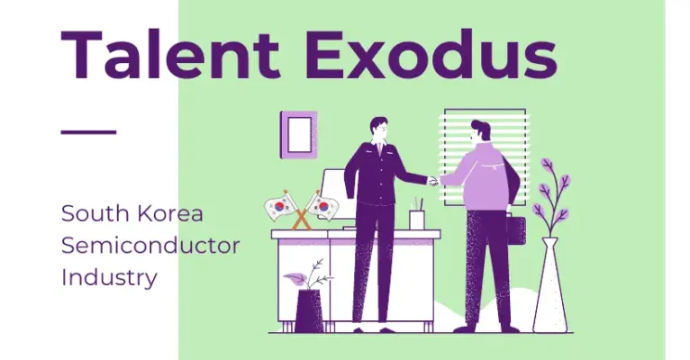 Talent Exodus from South Korea Semiconductor Industry