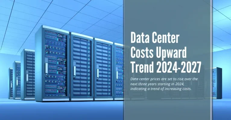 Data Center Costs Upward Trend 2024-2027