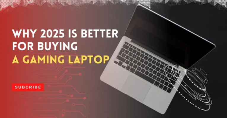 Why 2025 is Better for Buying a Gaming Laptop