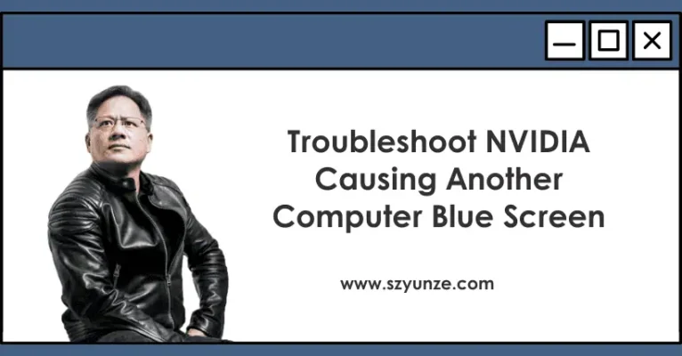 Troubleshoot Nvidia Causing Another Computer Blue Screen
