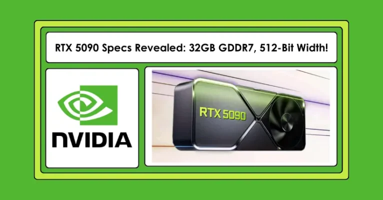 RTX 5090 Specs Revealed: 32GB GDDR7, 512-Bit Width!