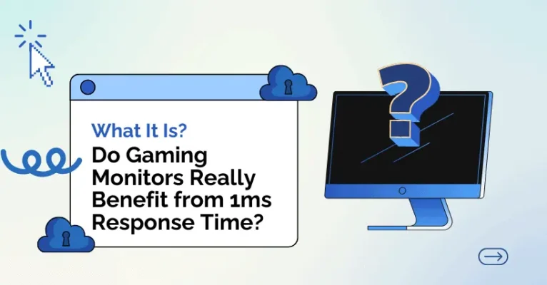 Do Gaming Monitors Really Benefit from 1ms Response Time?
