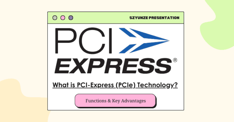 Understanding PCIe Technology: Functions & Key Advantages
