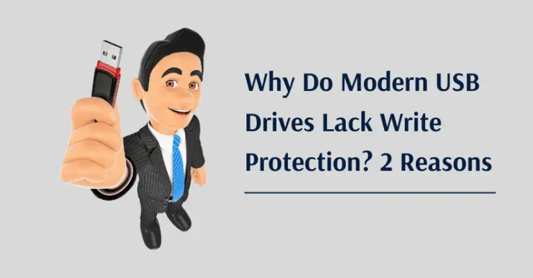 Why Do Modern USB Drives Lack Write Protection? 2 Reasons