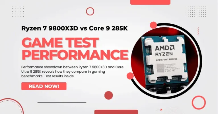 Game Performance Test: Ryzen 7 9800X3D vs Core 9 285K