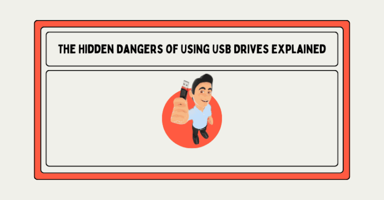 The Hidden Dangers of Using USB Drives Explained