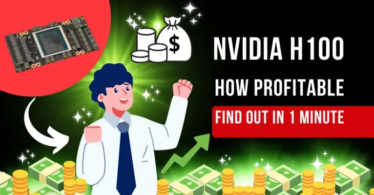 How Profitable Is NVIDIA H100? Find Out in 1 Minute