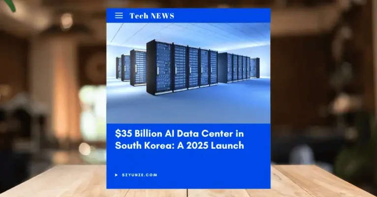 $35 Billion AI Data Center in South Korea: A 2025 Launch