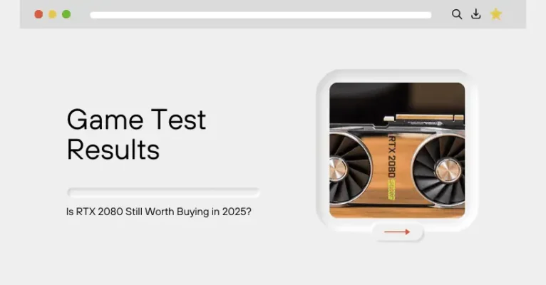 Is RTX 2080 Still Worth Buying in 2025? Game Test Results
