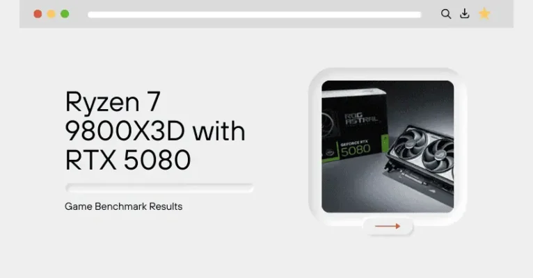 Ryzen 7 9800X3D with RTX 5080: Game Benchmark Results