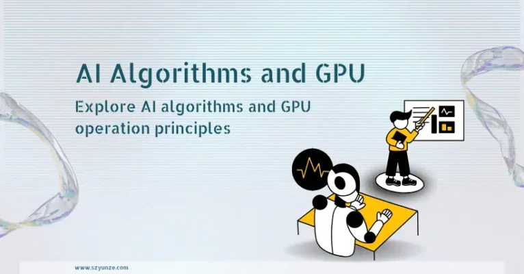Understand AI Algorithms and GPU Operation Principles