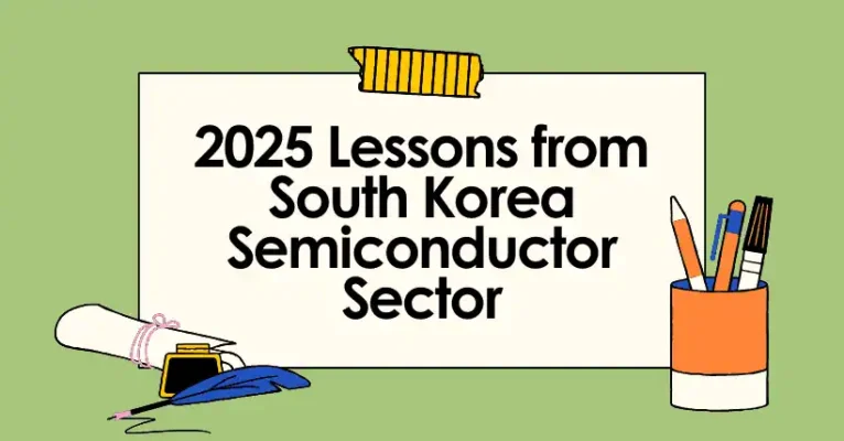 2025 Lessons from South Korea Semiconductor Sector