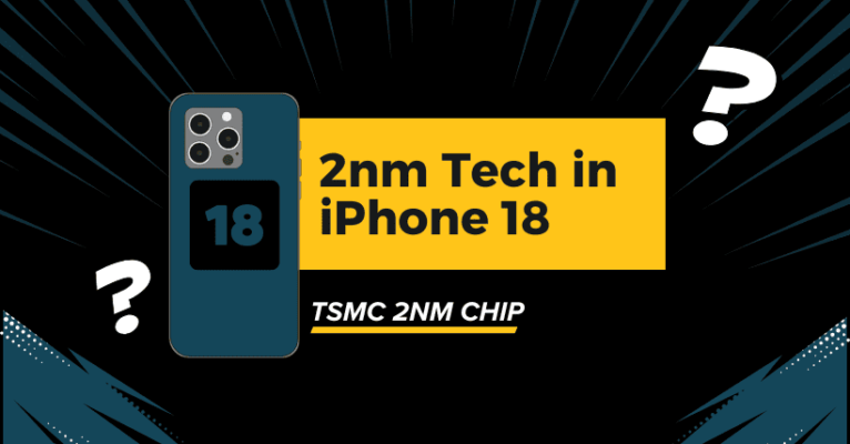 Apple Moves from 3nm to 2nm in Upcoming iPhone 18