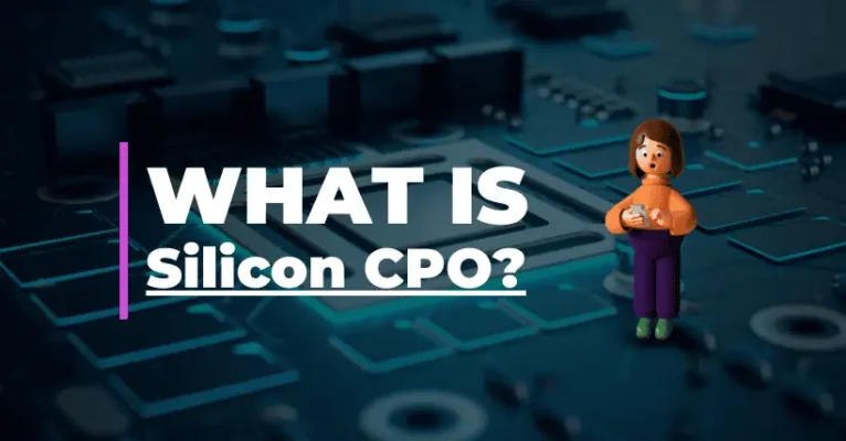 Everything You Need to Know About Silicon CPO Technology