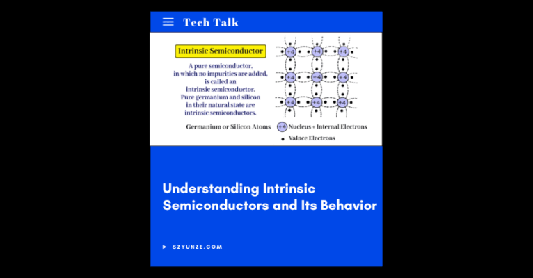 Understanding Intrinsic Semiconductors and Its Behavior