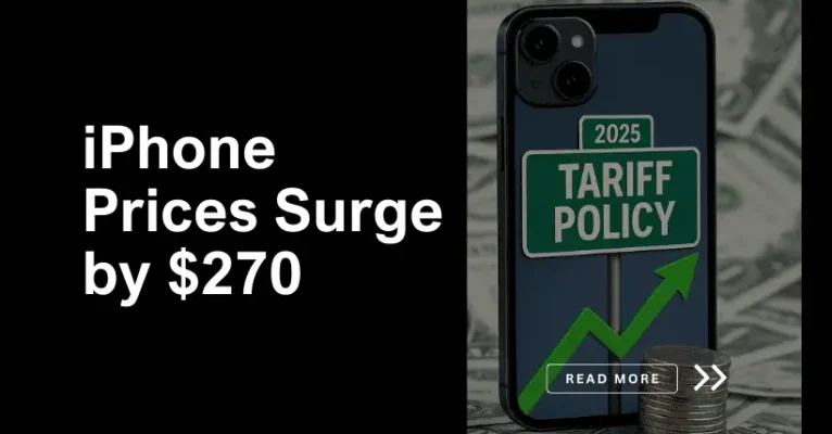 iPhone Prices Surge by $270 with 2025 US Tariff Policy