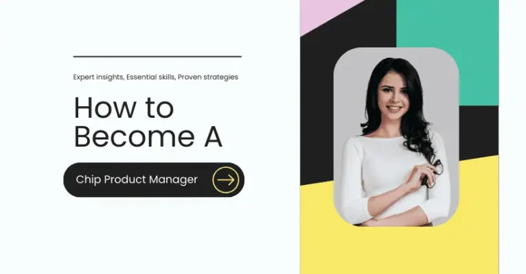 How to Become an Outstanding Chip Product Manager
