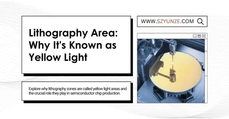 Lithography Area: Why It's Known as Yellow Light