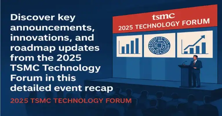TSMC 2025 Tech Forum Reveals Key Innovations Recap