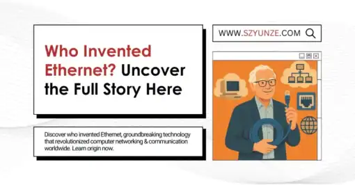 Who Invented Ethernet? Uncover the Full Story Here