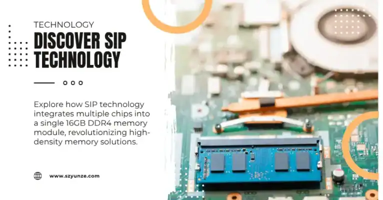 Discover SIP Technology and Its Role in 16GB DDR4 Chips